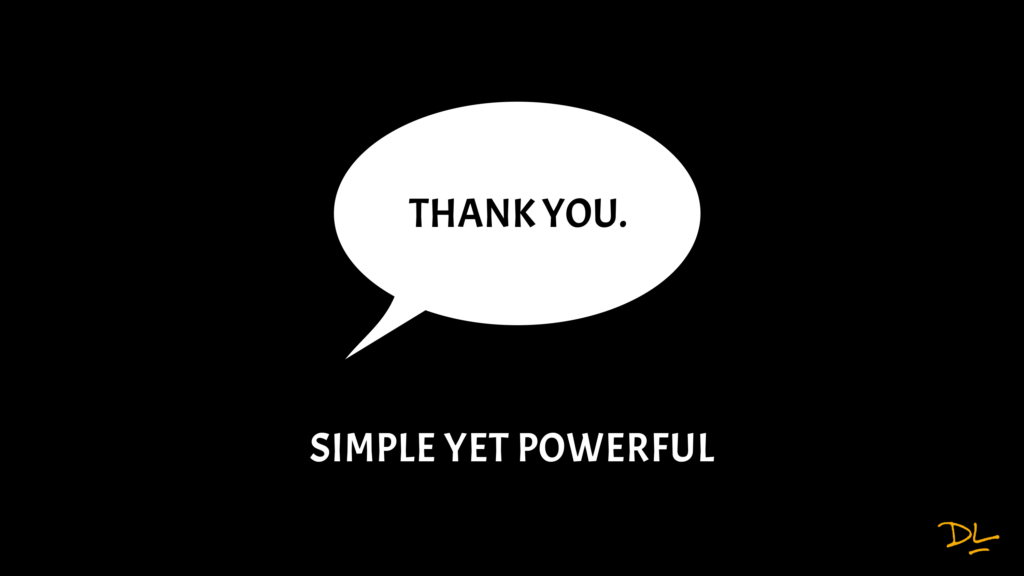 Speech bubble that reads "thank you." Text below it that reads "Simple yet powerful."