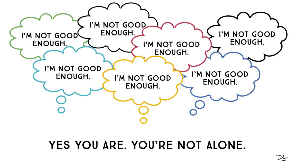 7 thought bubbles that read "I'm not good enough." Text underneath reads "Yes you are. You're not alone."